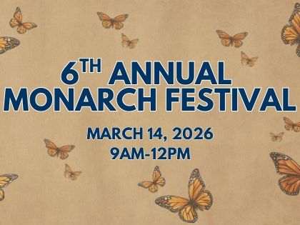 Monarch Festival: Mar. 14