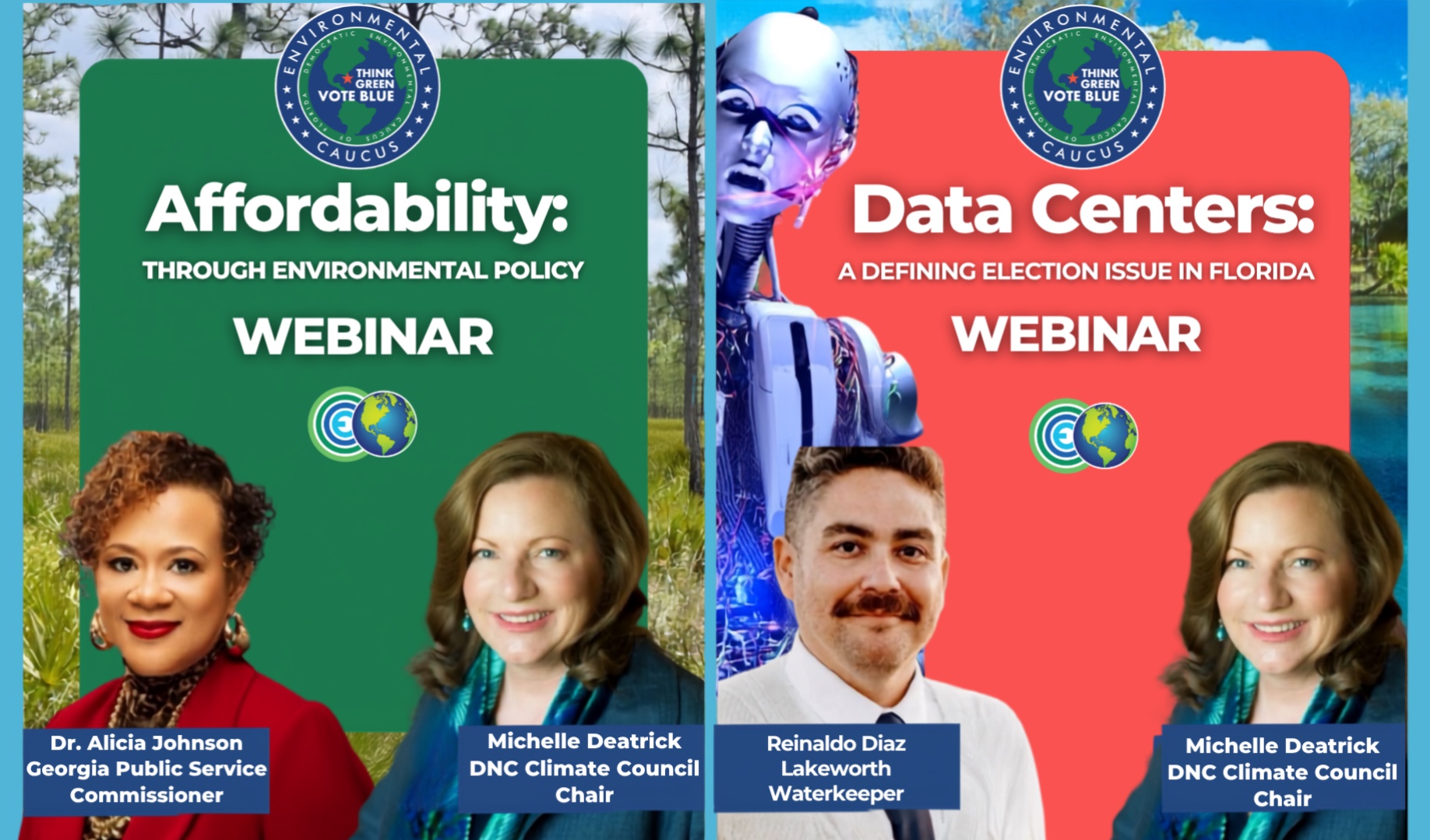 Webinar flyers side by side. Left: Green background, 'Affordability: Through Environmental Policy.' Photos of GA PSC Commissioner Alicia Johnson and DNC Climate Council Chair Michelle Deatrick, nature theme. Right: Red background, 'Data Centers: A Defining Election Issue in Florida.' Image of a robot, Photos of Lakeworth Waterkeeper Reinaldo Diaz and DNC Climate Council Chair Michelle Deatrick. Both have environmental logos.
