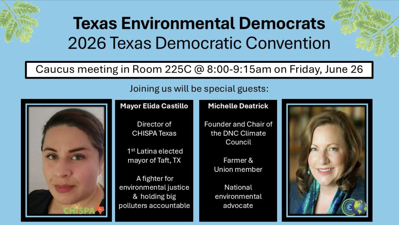 Banner showing Mayor Elida Castillo and DNC Climate Council Chair Deatrick. Mentions the 2026 Texas Environmental Democrats meeting is June 26th at 8am during the Texas Democratic Convention.