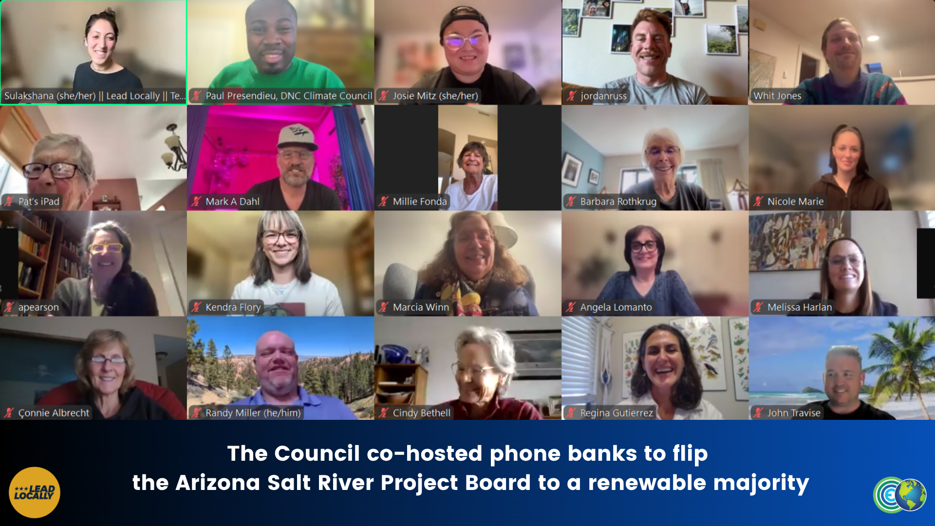 A group of 18 people on a video call. Words below photo mention DNC Climate Council co-hosting Arizona Salt River Project Board. These phone banks helped elect a renewable energy majority to the board.